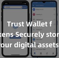 Trust Wallet for tokens Securely store your digital assets with Trust Wallet download