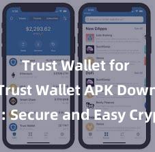 Trust Wallet for dApps Trust Wallet APK Download: Secure and Easy Crypto Wallet Access